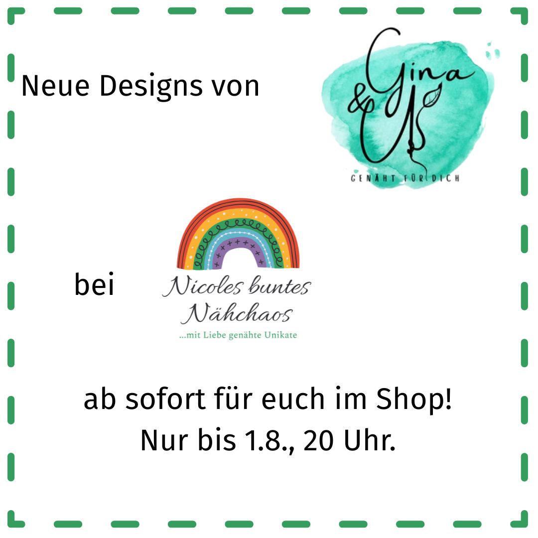 Ankündigungstafel: Neue Designs von Gina & U bei Nicoles buntes Nähchaos ab sofort für euch im Shop. Nur bis 1.8., 20 Uhr