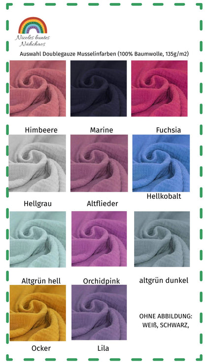 Farbauswahlbild für einfarbige, durchgefärbte Musselin Doublegauze Stoffe, 135g Gewicht auf den Quadratmeter, 100% Baumwolle:
Himbeere, Marine, Fuchsia, Hellgrau, Altflieder, Hellkobalt, Altgrün hell, Orchidpink, Altgrün dunkel, Ocker, Lila. Hinweis: Ohne Abbildung: Weiß, schwarz